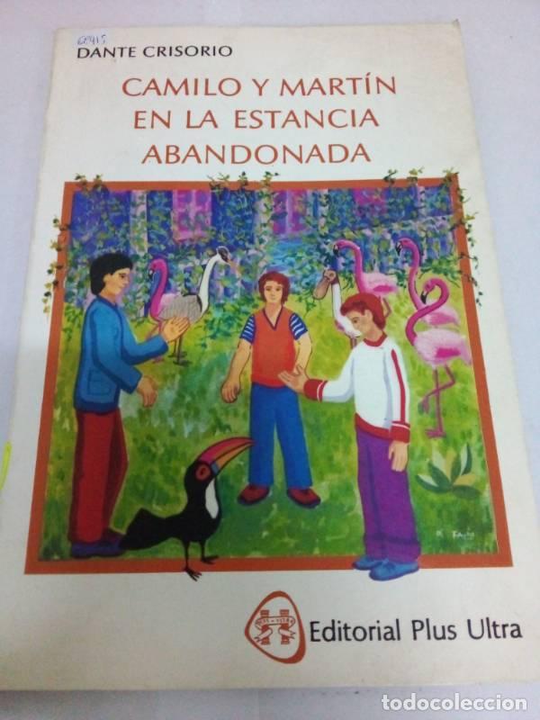 Libros: Camilo y Martin En La Estancia Abandonada - Dante Crisorio - Foto 1