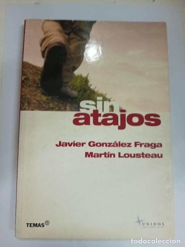 Libros: Sin Atajos - Javier Gonzalez Fraga - Foto 1