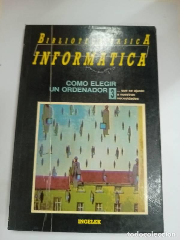 Libros: Como Elegir Un Ordenador Que Se Ajuste a Nuestras Necesidades. Biblioteca B&aacute;sica Inform&aacute;tica, 3. - V