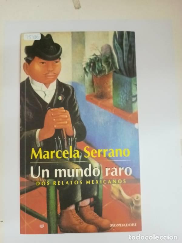 Libros: Un mundo raro - Marcela Serrano - Foto 1