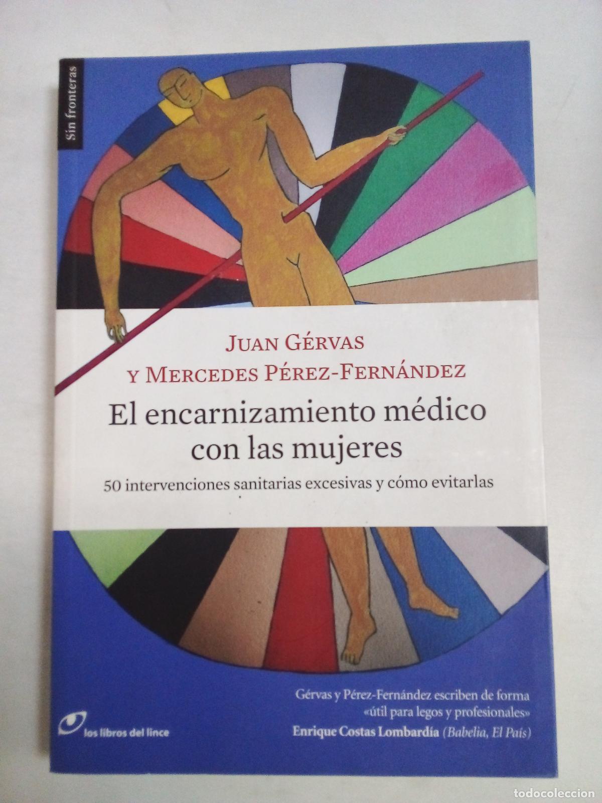 Livres: El encarnizamiento m&eacute;dico con las mujeres: 50 intervenciones sanitarias excesivas y c&oacute;mo evitarlas (