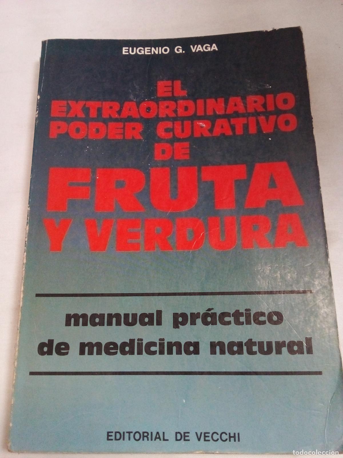 Libri di seconda mano: El extraordinario poder curativo de Fruta y Verdura - Eugenio G. Vaga