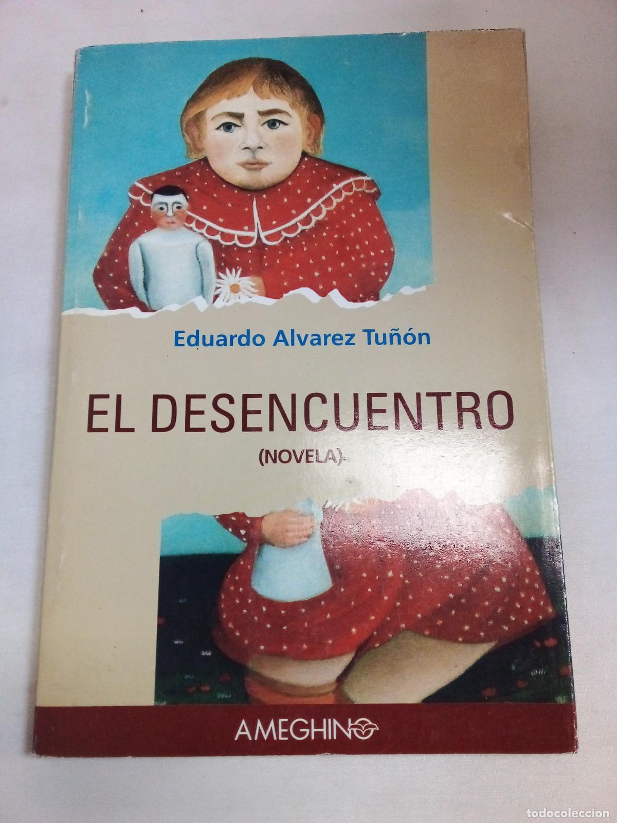 Libros: El Desencuentro: Novela - Eduardo Alvarez Tu&ntilde;&oacute;n - Foto 1