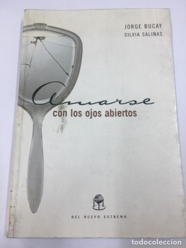 Libri di seconda mano: Amarse con los ojos abiertos - Jorge y Silvia Salinas Bucay