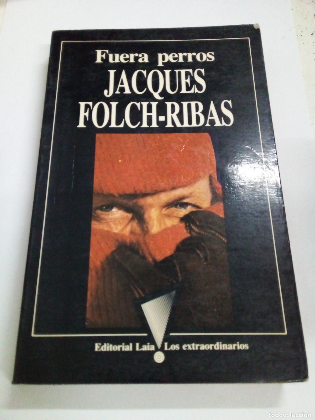 Libros: Fuera perros - Folch-Ribas, Jacques - Foto 1