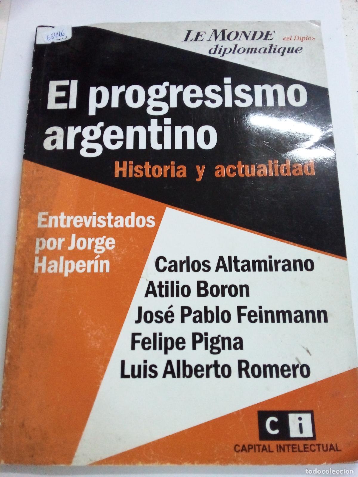 Libros: El progresismo argentino/ The Argentiean progress: Historia Y Actualidad/ History and Actuality - Jo