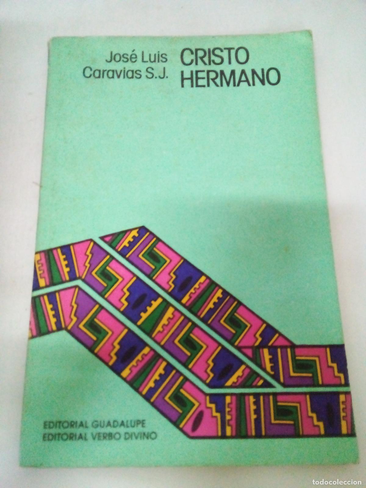 Libri di seconda mano: Cristo hermano - Jose Luis Caravias