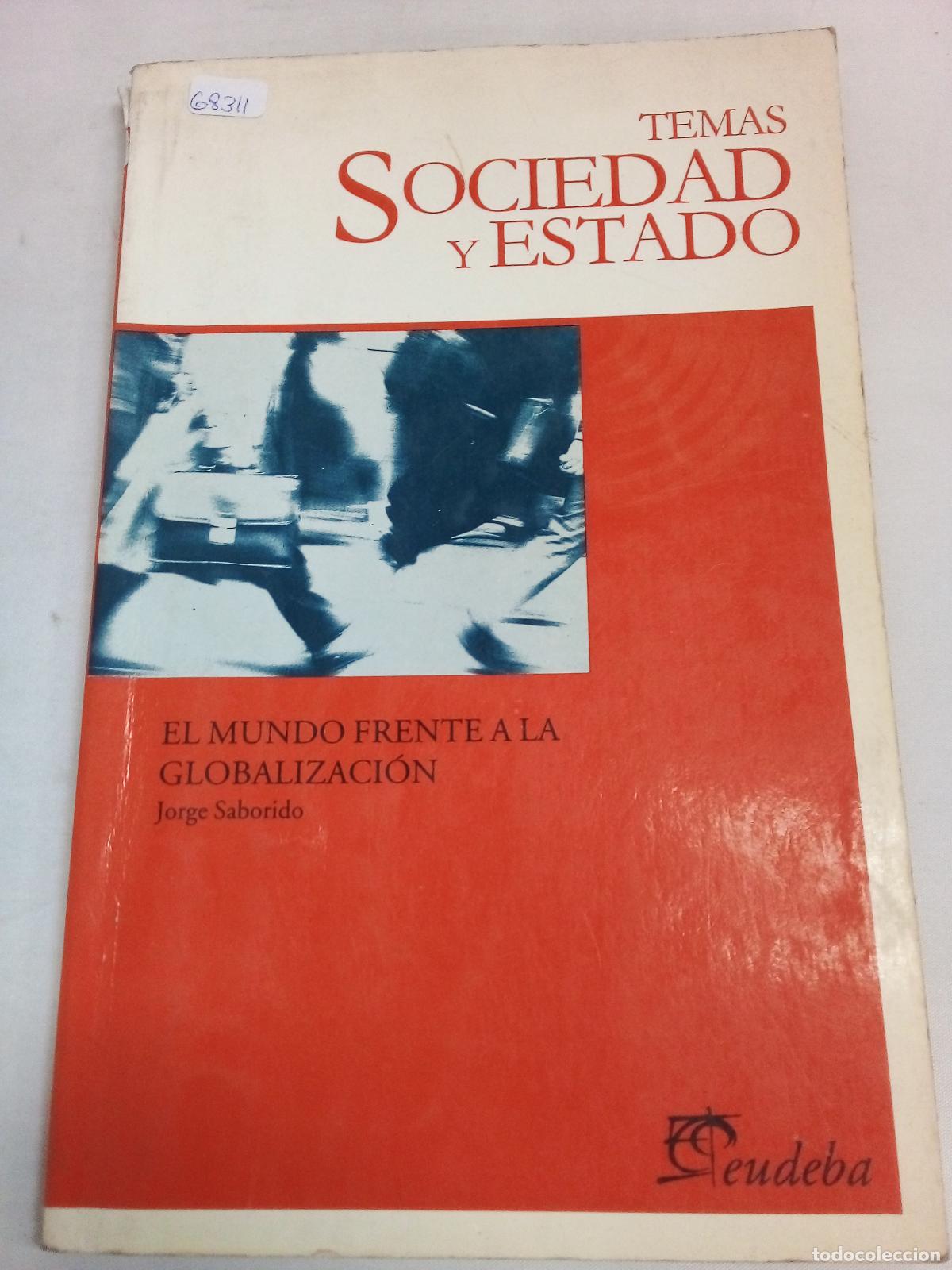Libri di seconda mano: El Mundo Frente A La Globalizacion - Jorge Saborido