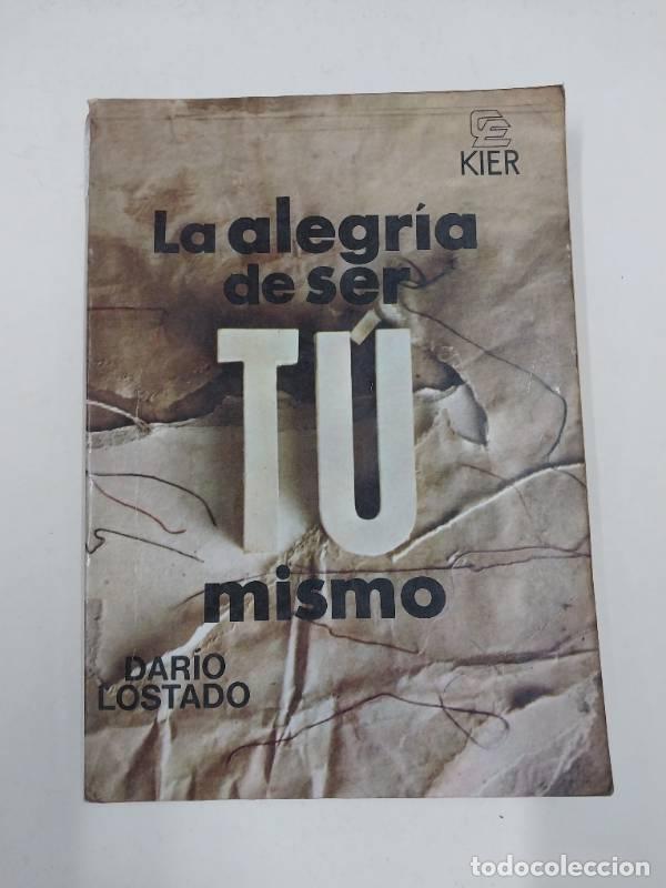 Libros: La alegr&iacute;a de ser tu mismo - Dario Lostado