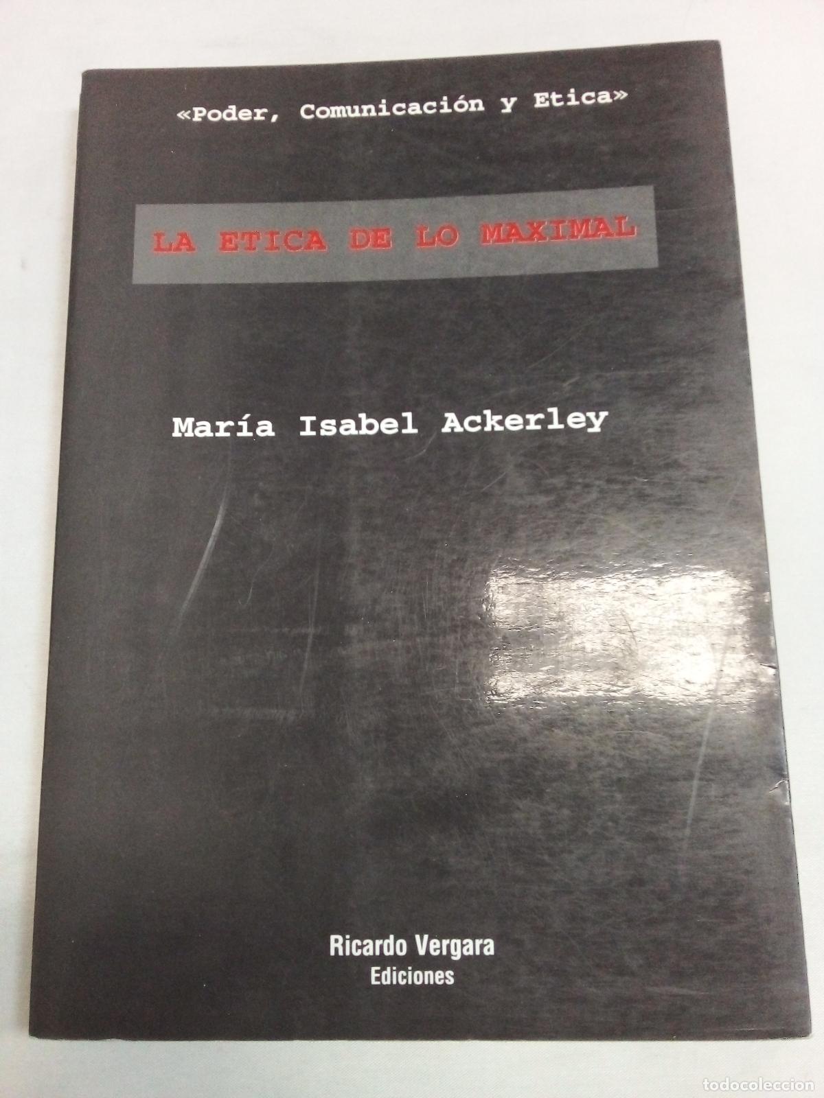 Libros: La Etica de Lo Maximal - Maria Isabel Ackerley - Foto 1