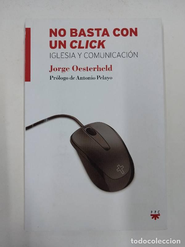 B&uuml;cher: No basta con un clic - Jorge Oesterheld