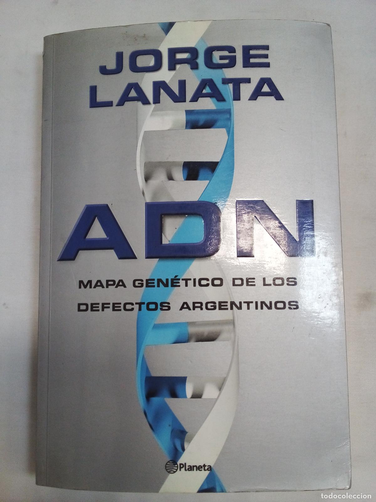 Libros: Adn: Mapa Genetico de Los Defectos Argentinos - Jorge Lanata - Foto 1