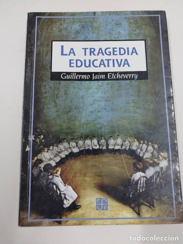 Libros: La tragedia educativa - Jaim Etcheverry Guillermo - Foto 1