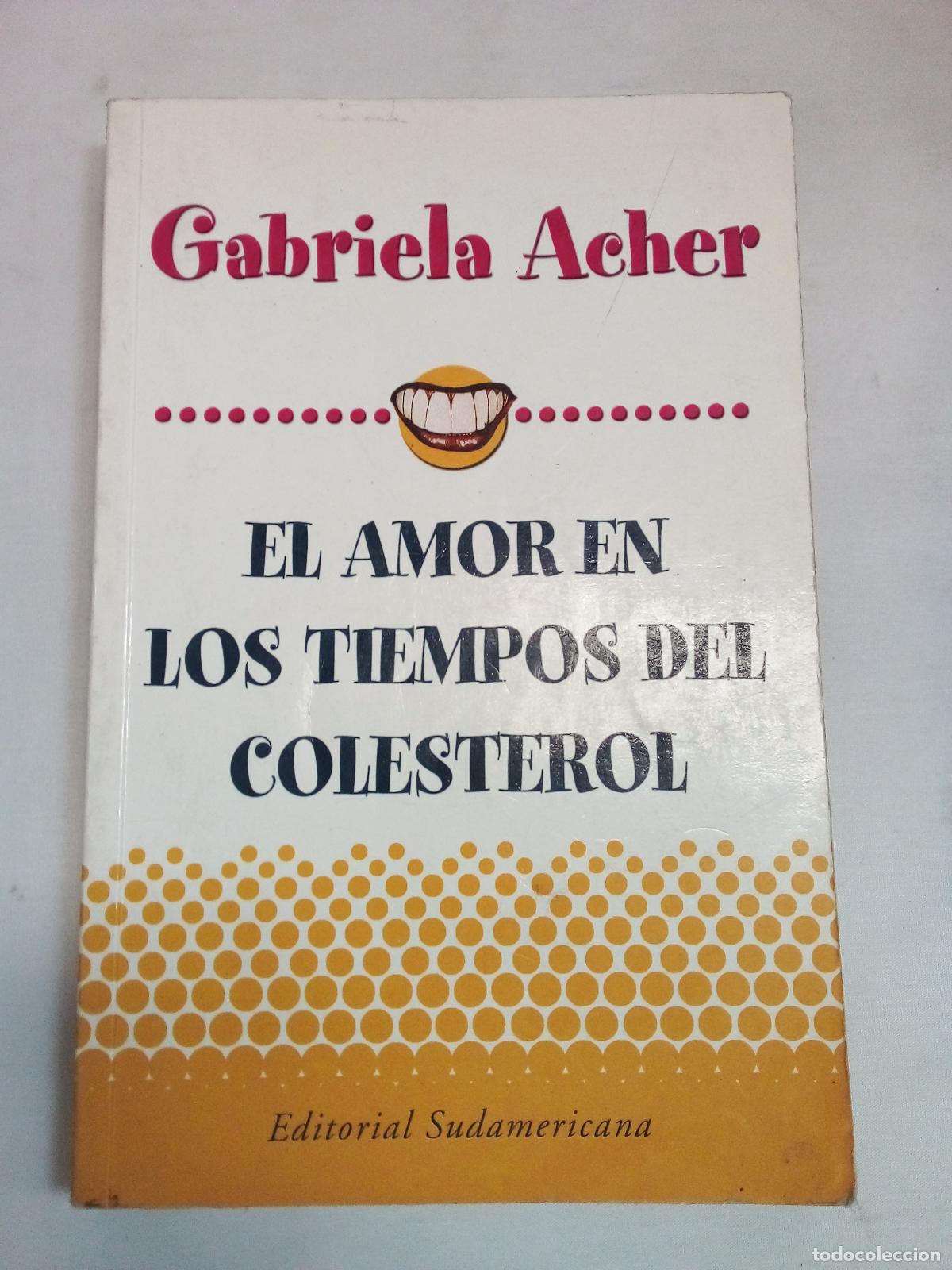 Libros: Amor En Tiempos de Colesterol - Gabriela Acher - Foto 1