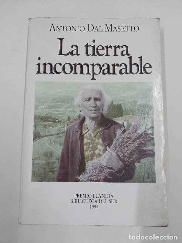 Libros: La Tierra Incomparable - Antonio Dal Masetto - Foto 1