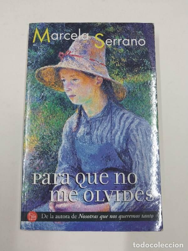Libros: Para Que No Me Olvides - Marcela Serrano - Foto 1