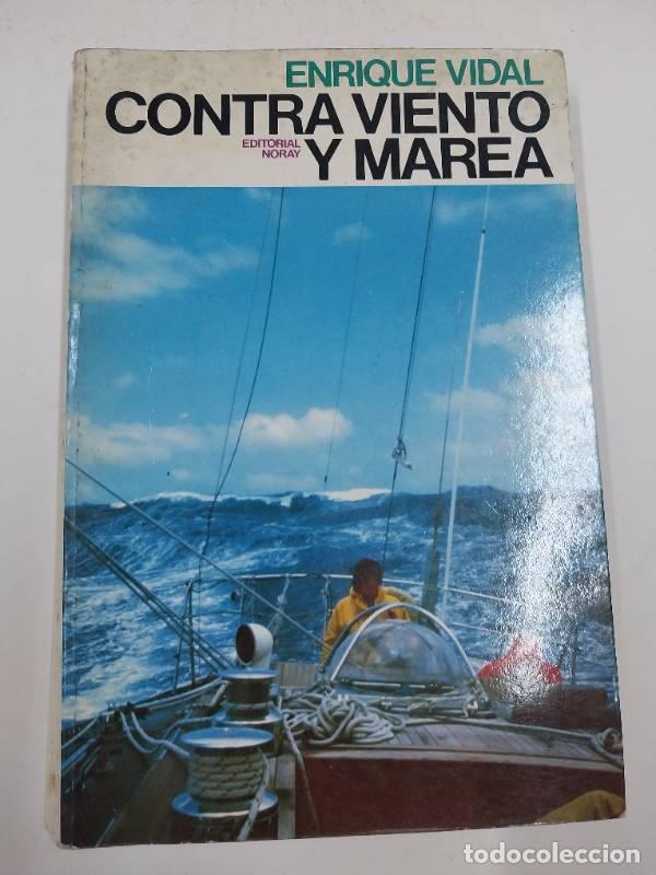 Libros: Contra Viento y Marea - Enrique Vidal - Foto 1