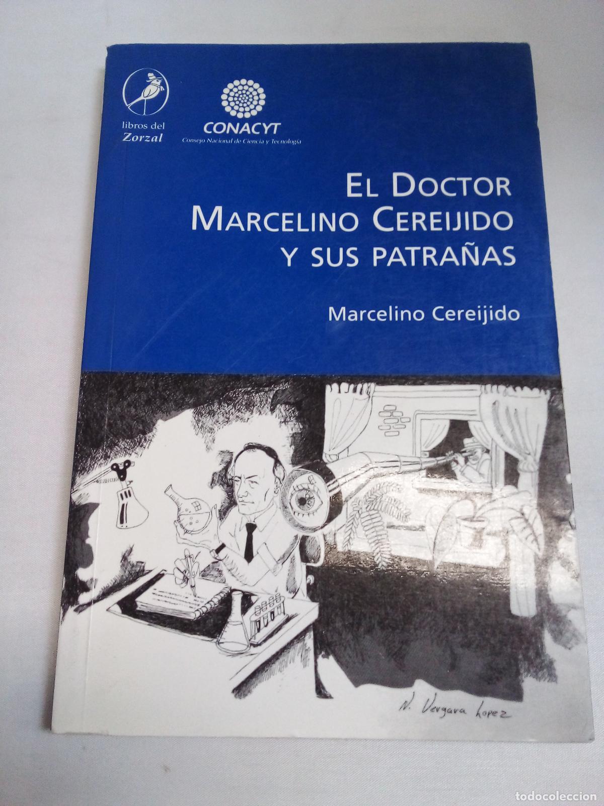 Libri di seconda mano: El Doctor Marcelino Cereijido y sus patranas - Marcelino Cereijido