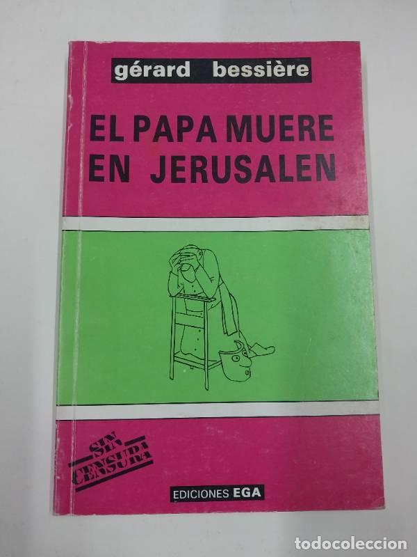 Libros: EL PAPA MUERE EN JERUSAL&Eacute;N - BESSI&Egrave;RE, G&eacute;rard - Foto 1