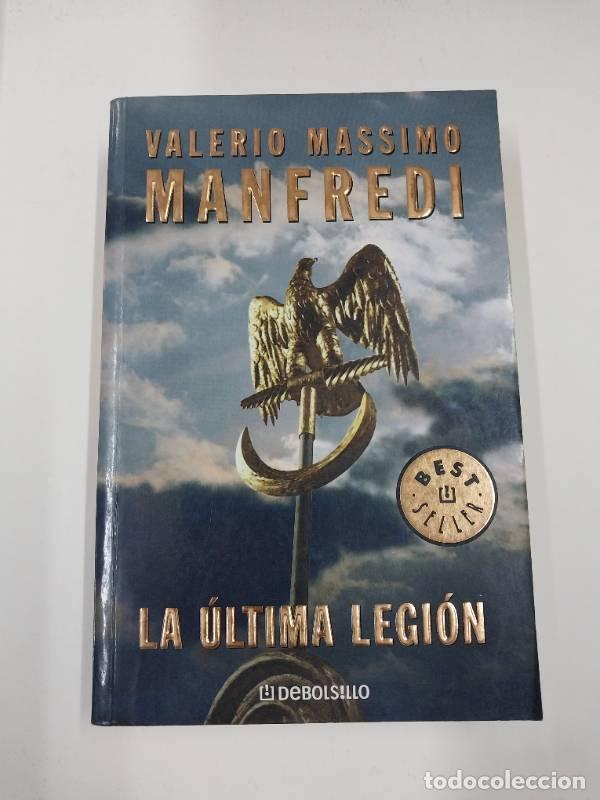 Libros: La &uacute;ltima legi&oacute;n - Valerio Massimo Manfredi - Foto 1