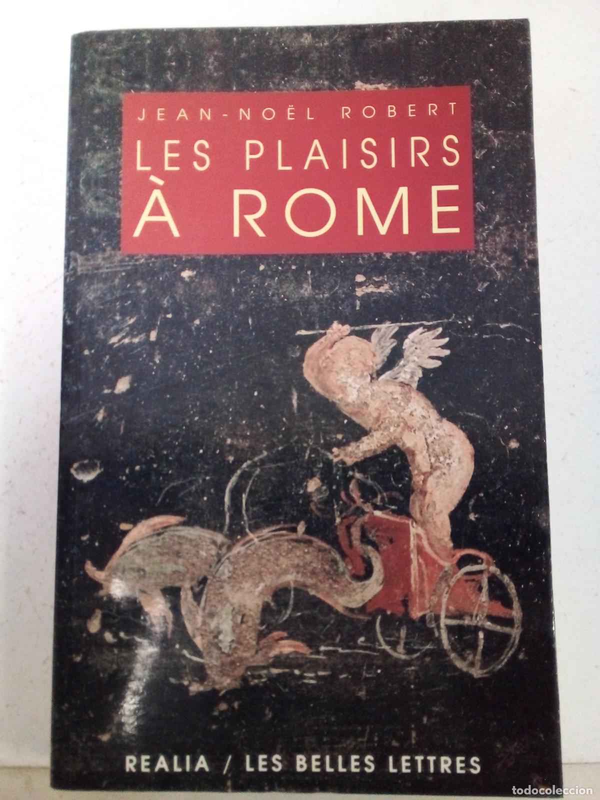 Libros: Les Plaisirs a Rome (Realia) (French Edition) - Jean-Noel Robert