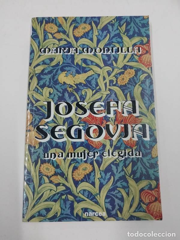 B&uuml;cher: Josefa Segovia, una mujer elegida - Maria Montilla