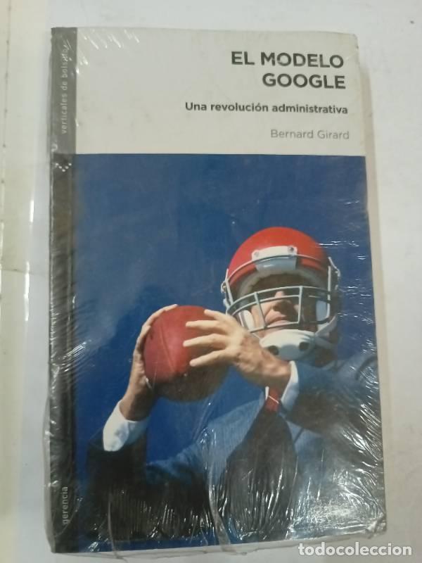 Libros: MODELO GOOGLE, EL - Bernard Girard