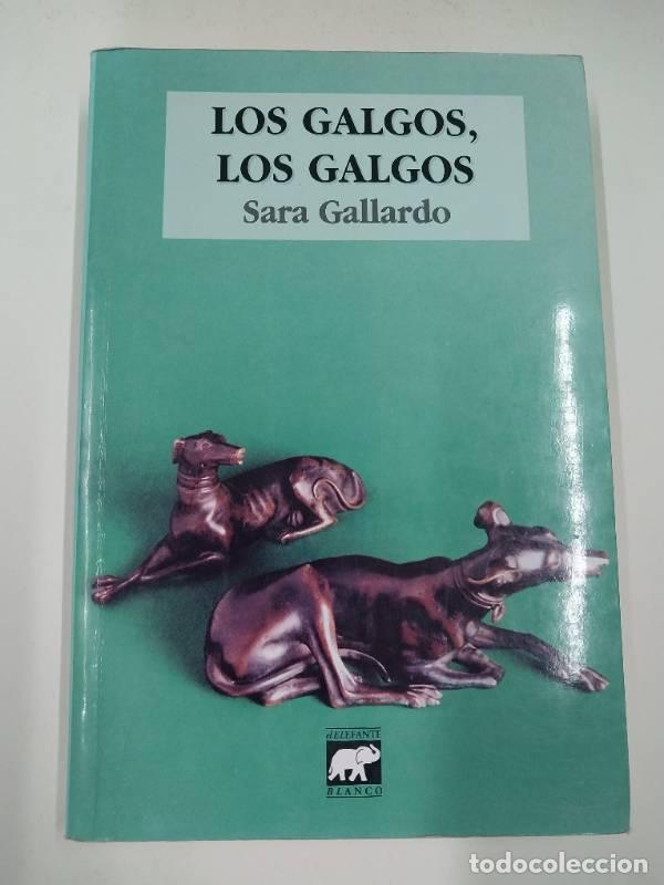 Libros: Los Galgos, Los Galgos - Gallardo, Sara. - Foto 1