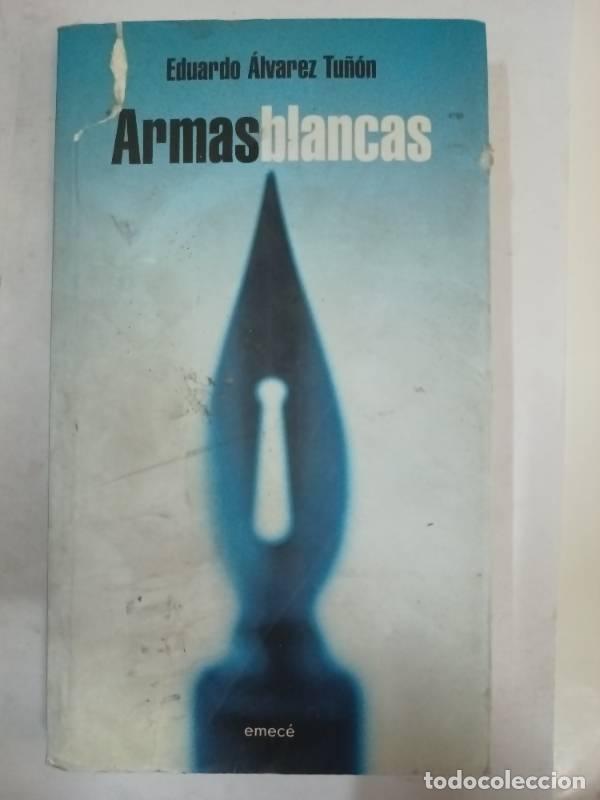 Libros: ARMAS BLANCAS - ALVAREZ TU&Ntilde;ON - Foto 1