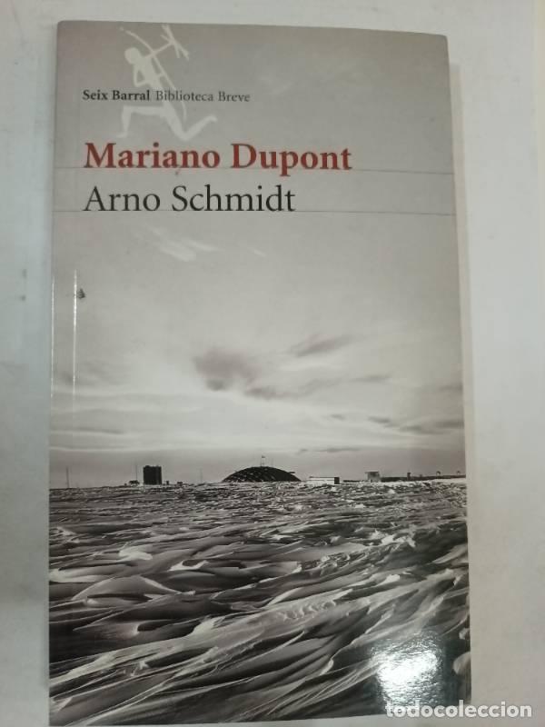 Libros: Arno Schmidt - Mariano Dupont - Foto 1
