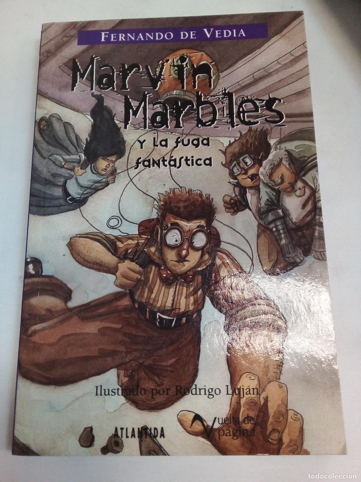 Libros: MARVIN MARBLES Y LA FUGA FANTASTICA - DE VEDIA FERNANDO