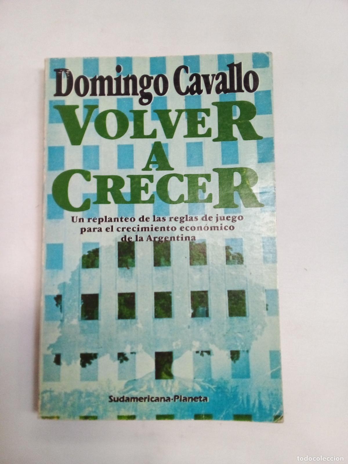 Libros: Volver a crecer - Domingo Cavallo - Foto 1