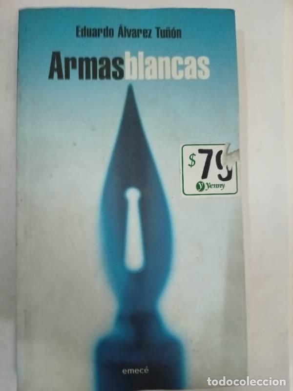 Libros: ARMAS BLANCAS - ALVAREZ TU&Ntilde;ON - Foto 1