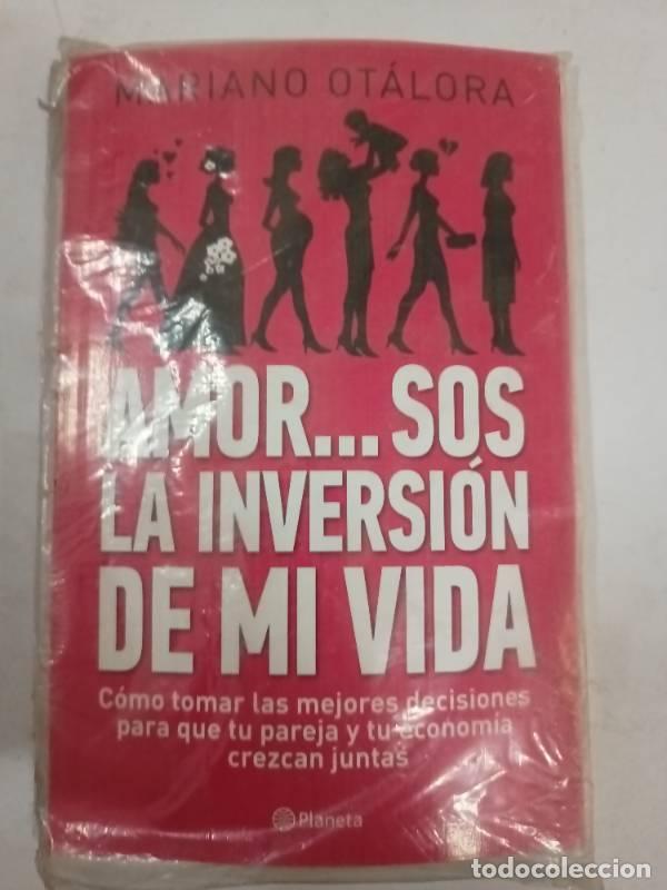 Libri di seconda mano: Amor... sos la inversi&oacute;n de mi vida - Otalora