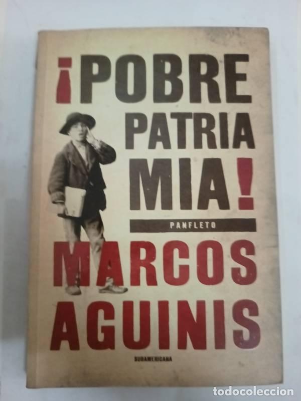 Libros: Pobre patria mia! - Marcos Aguinis - Foto 1