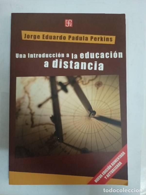 Libros: Una introduccion a la educacion a distancia - PADULA PERKINS JORGE EDUARDO - Foto 1