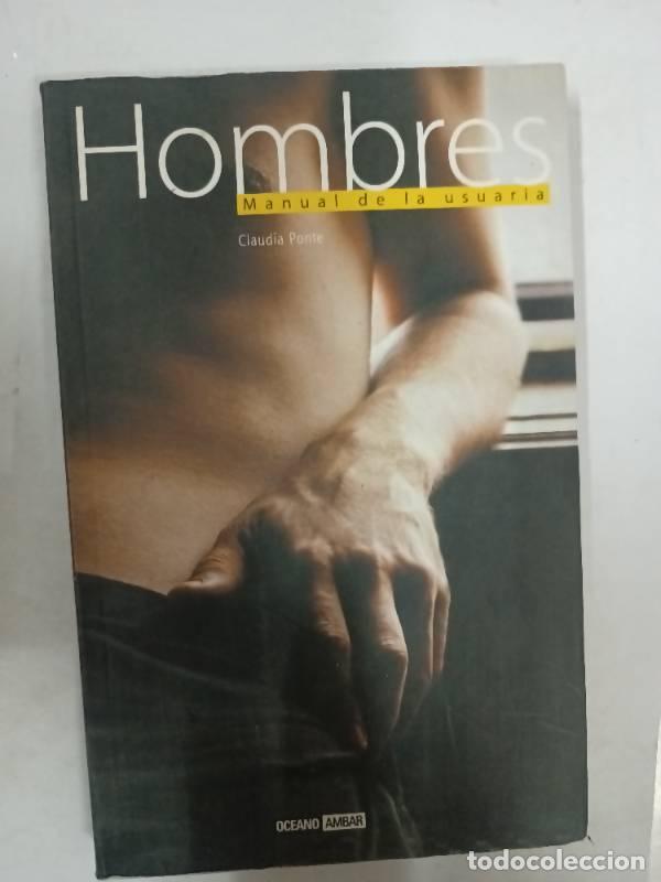 books: Hombres, manual de la usuaria: Todo lo que siempre hab&iacute;as querido saber sobre ellos y nunca te atrev