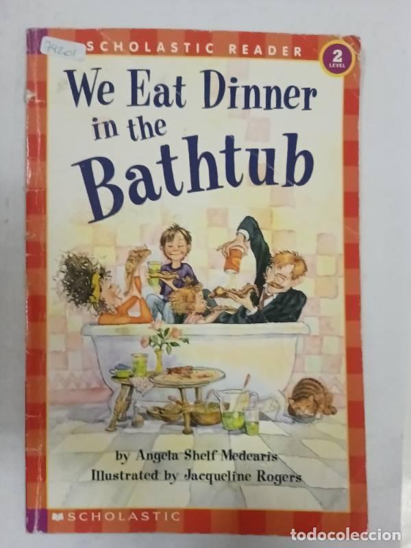 B&uuml;cher: We Eat Dinner in the Bathtub (Scholastic Reader, Level 2) - Jacqueline Rogers
