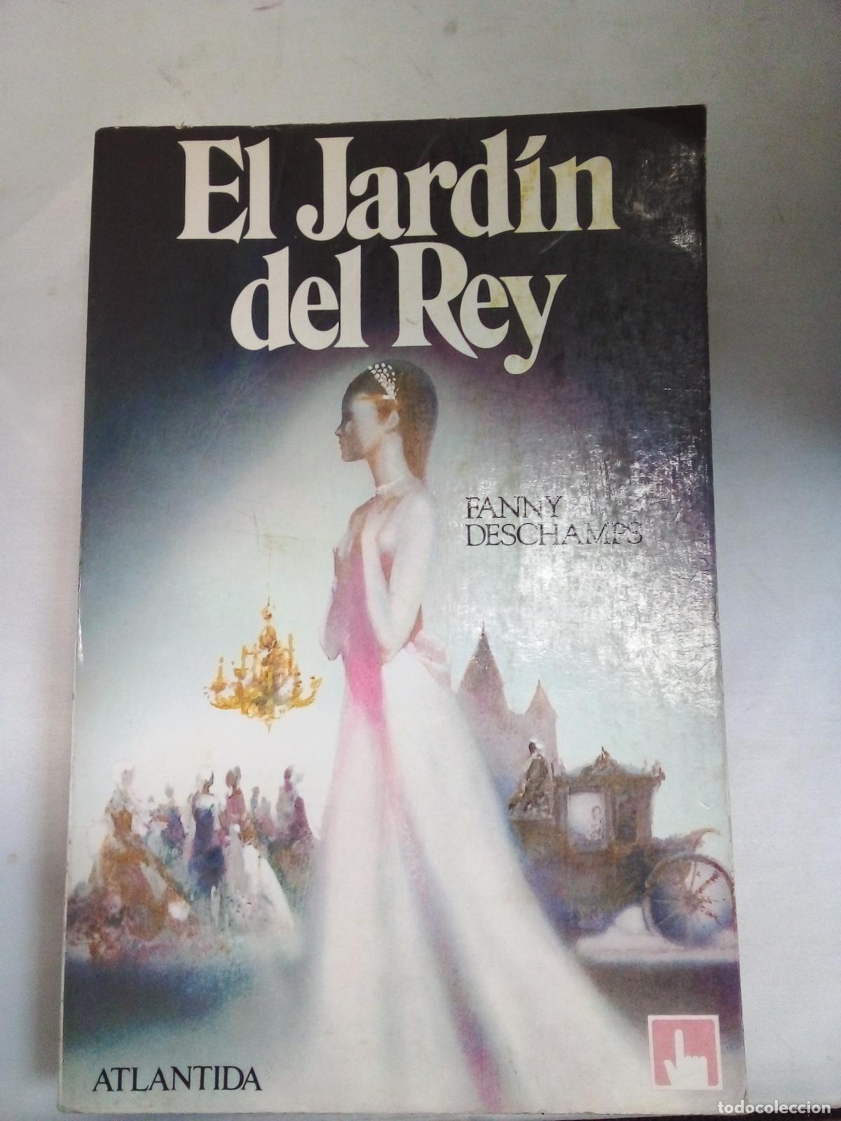 Libros: El jardin del rey - Fanny Deschamps