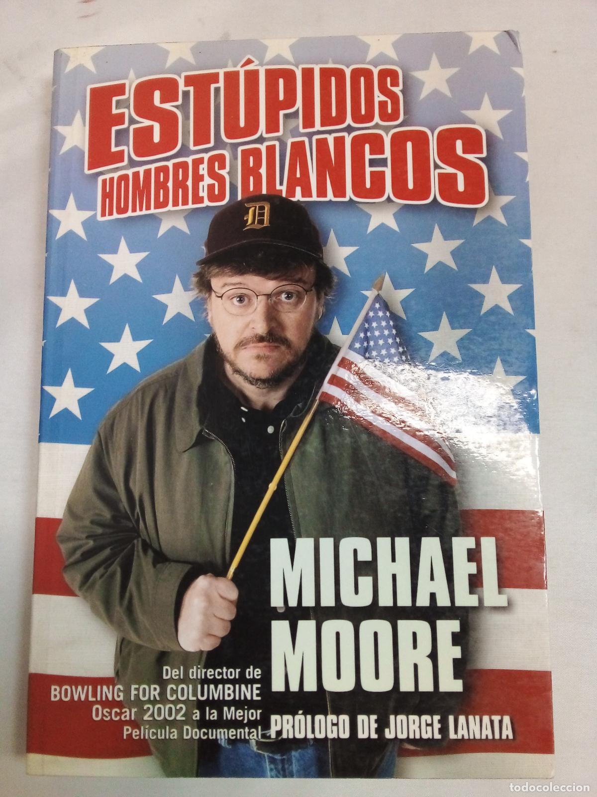 Libros: ESTUPIDOS HOMBRES BLANCOS - MICHAEL MOORE - Foto 1
