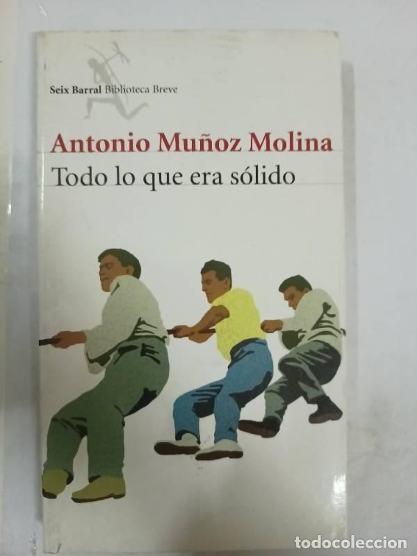 Libros: Todo lo que era s&oacute;lido - Antonio Mu&ntilde;oz Molina - Foto 1