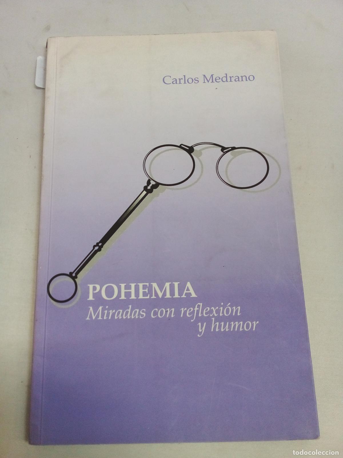 Libros: Pohemia mirada con reflexi&ograve;n y humor - Carlos Medrano - Foto 1