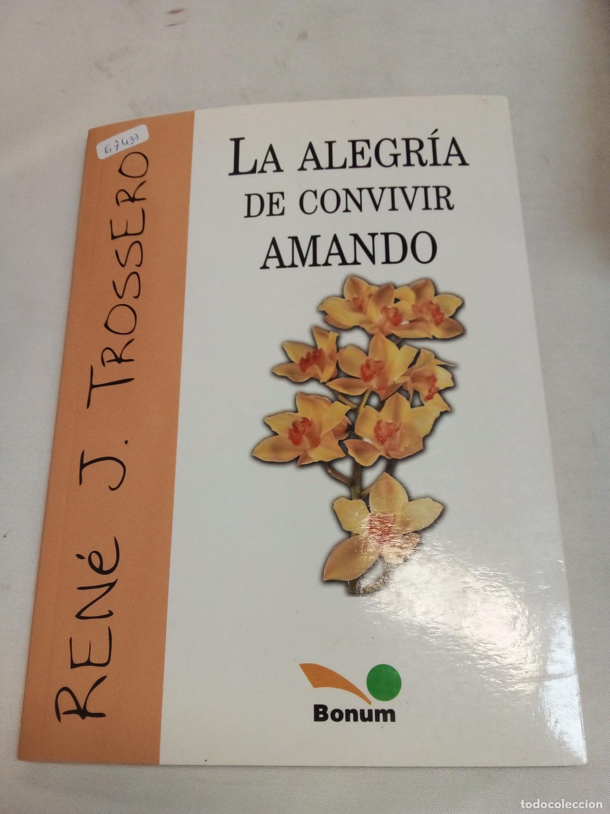 Libri di seconda mano: La alegria de convivir amando / The joy of living in love (Imagenes) - Rene J. Trossero