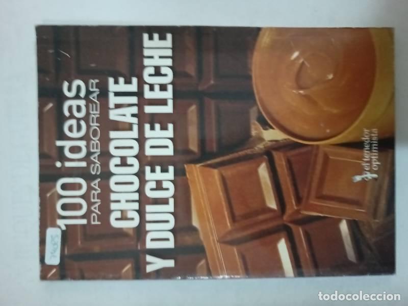 books: 100 ideas para saborear chocolate y dulce de leche - Varios autores
