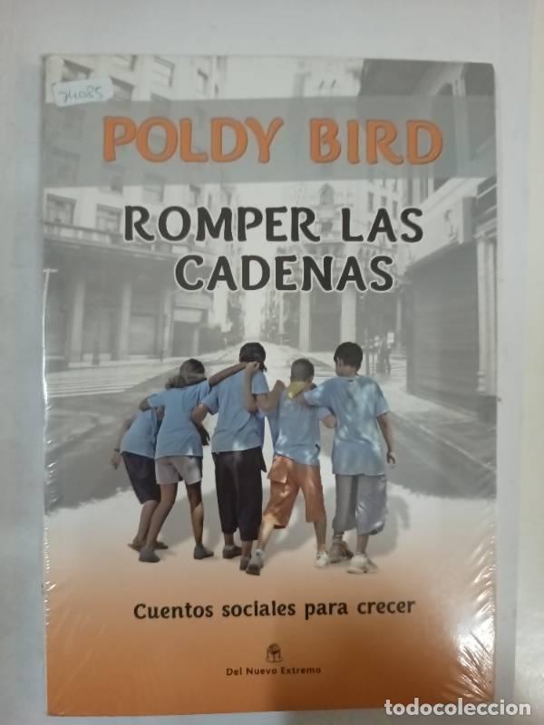 Libros: ROMPIENDO CADENAS - BIRD POLDY - Foto 1