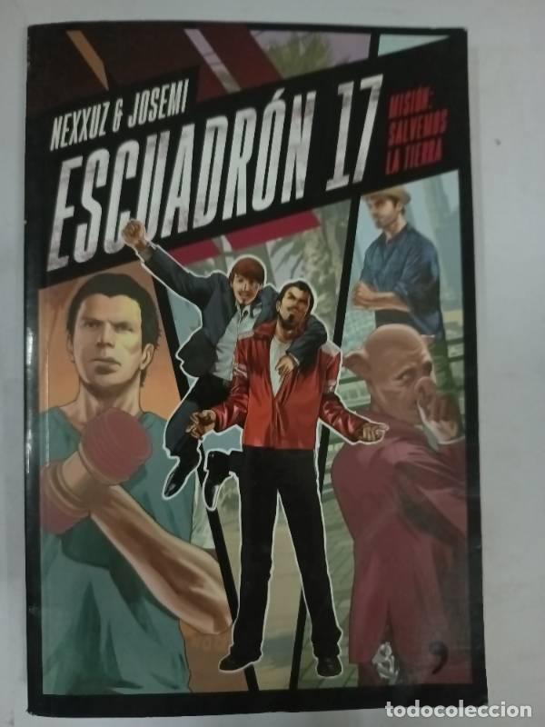 Libros: Escuadron 17. Mision - Nexxuzhd Y Josemi - Foto 1