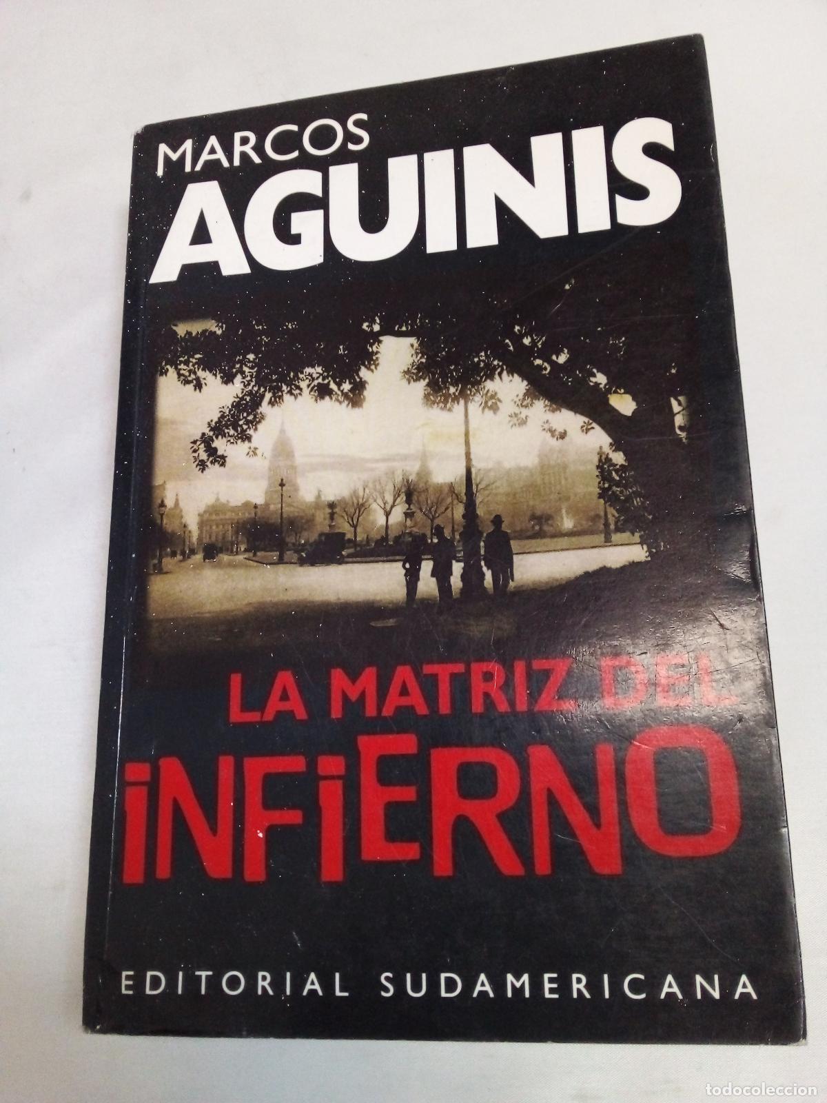 Libros: Matriz del Infierno, La - Marcos Aguinis - Foto 1