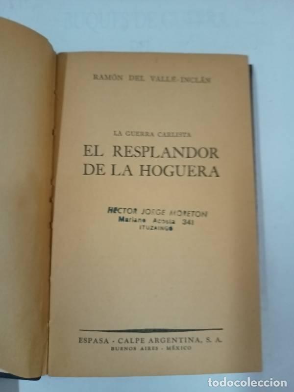 Libros: El resplandor de la hoguera - Ramon del valle inclan - Foto 1
