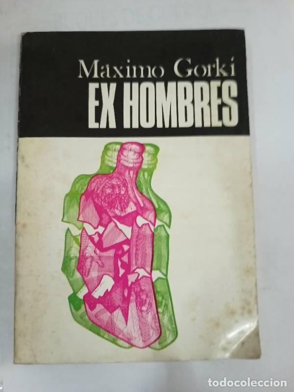 Libros: Ex hombres - Maximo Gorki - Foto 1
