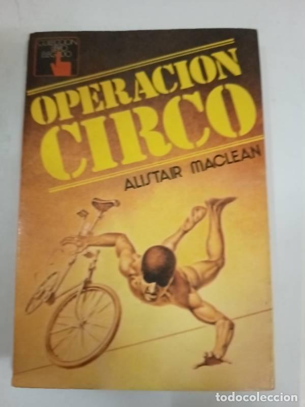 Libros: Operacion circo - Alistair Maclean - Foto 1